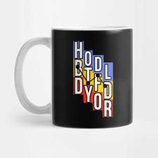 hodl, btfd, dyor Mug